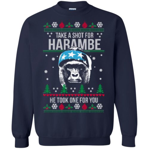 Harambe Sweatshirt: Take A Shot For Harambe He Took One For You
