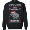 I Want A Hippopotamus For Christmas Sweater