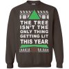 The Tree Isn't The Only Thing Getting Lit This Year Christmas Sweater
