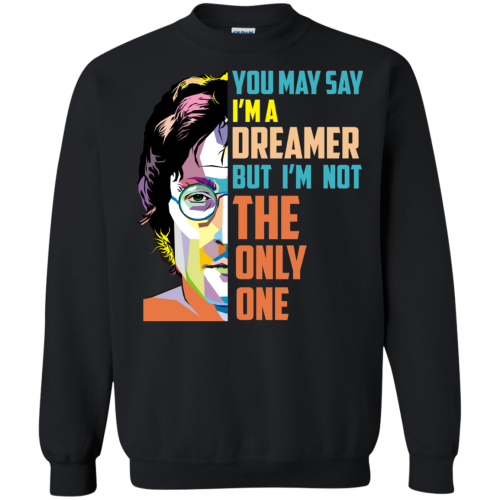 John Lennon: You may say I'm a dreamer but I'm not the only one sweater