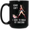 Wonder Woman: Sorry Can't I Have Walk My Unicorn Coffee Mug