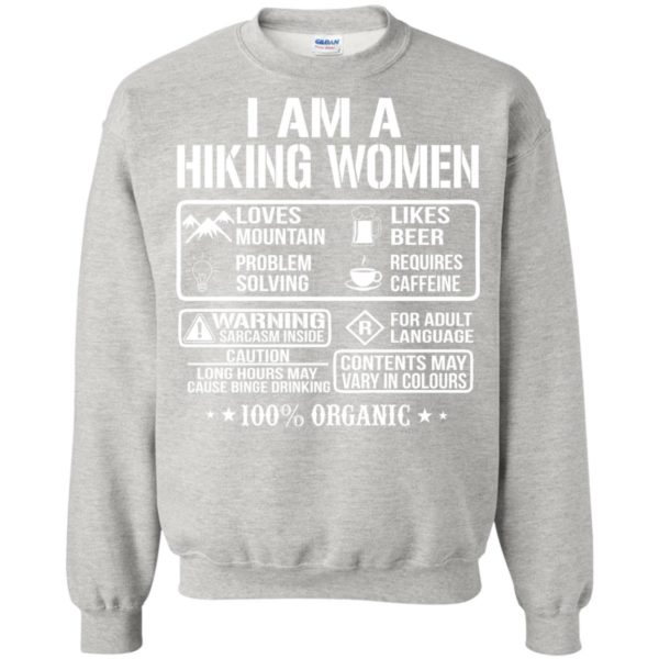 Hiking T Shirt: I Am A Hiking Woman, Love Mountain T Shirt
