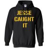 Steelers Jesse Caught It T Shirts, Hoodies, Tank Top