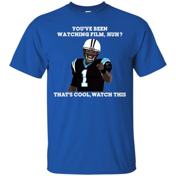 Cam Newton: You've been watching film huh? That's cool watch this shirt
