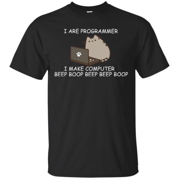 I Are Programmer I Make Computer Beep Boop T Shirts, Sweatshirt