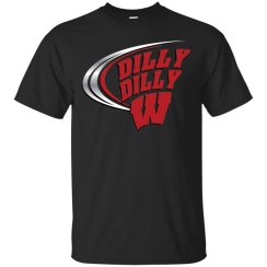 Wisconsin Badgers Dilly Dilly T-Shirts, Sweatshirt, Tank Top