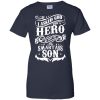 I Asked God For A Hero He Sent Me My Smartass Son T Shirts