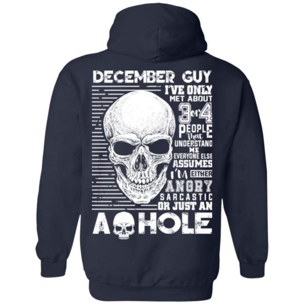 December Guy I’ve Only Met About 3 or 4 People That Understand Me T Shirt