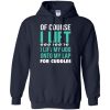 Of Course I Lift I Lift My Dog Onto My Lap For Cuddles T Shirts, Tank Top, Sweatshirt
