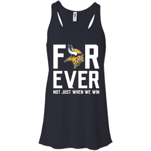 Minnesota Vikings: Forever Not Just When We Win T Shirt