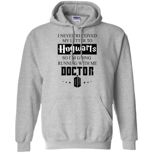 Never Received Hogwarts Letter So I'm Going Running With Me Doctor T Shirt