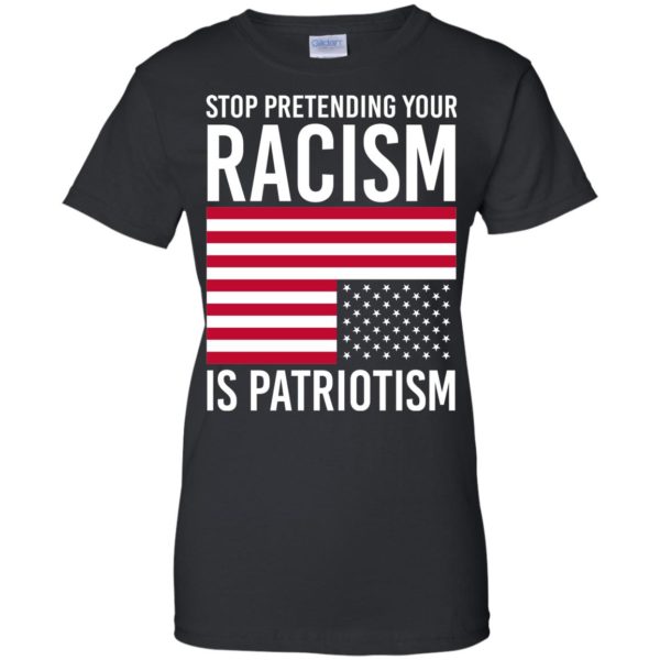 Colin Kaepernick: Stop Pretending Your Racism Is Patriotism T Shirt