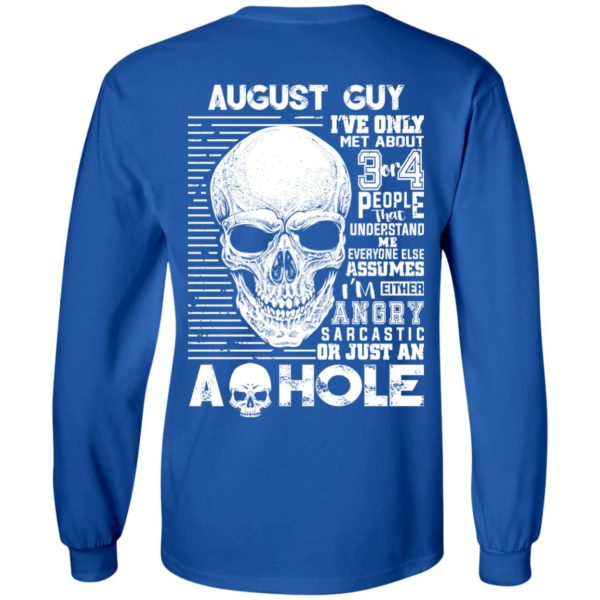 August Guy I've Only Met About 3 or 4 People That Understand Me T Shirt, Hoodies
