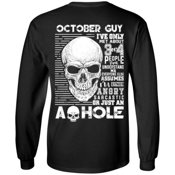 October Guy I’ve Only Met About 3 or 4 People That Understand Me Shirt