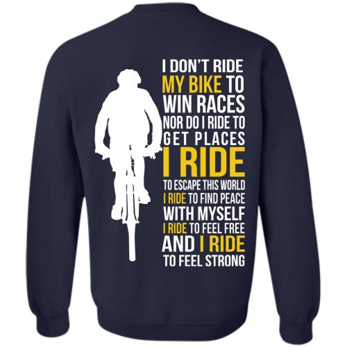Cycling T Shirt: I Don't Ride To Win Races Nor Get Place