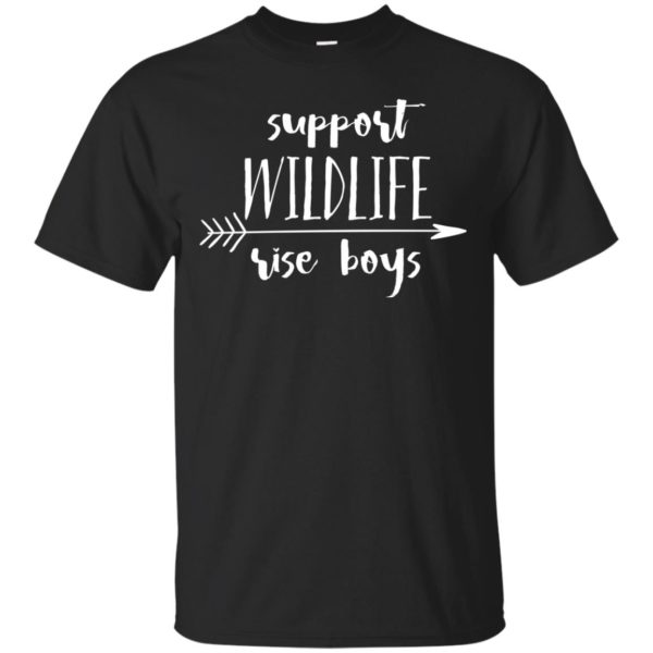 Support Wildlife Raise Boys T Shirts, Hoodies, Tank Top
