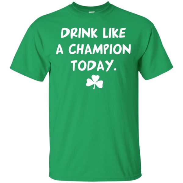 St Patrick's Day: Drink like a Champion T Shirt, Hoodies