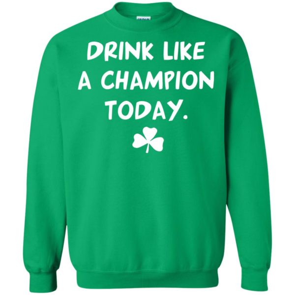 St Patrick's Day: Drink like a Champion T Shirt, Hoodies