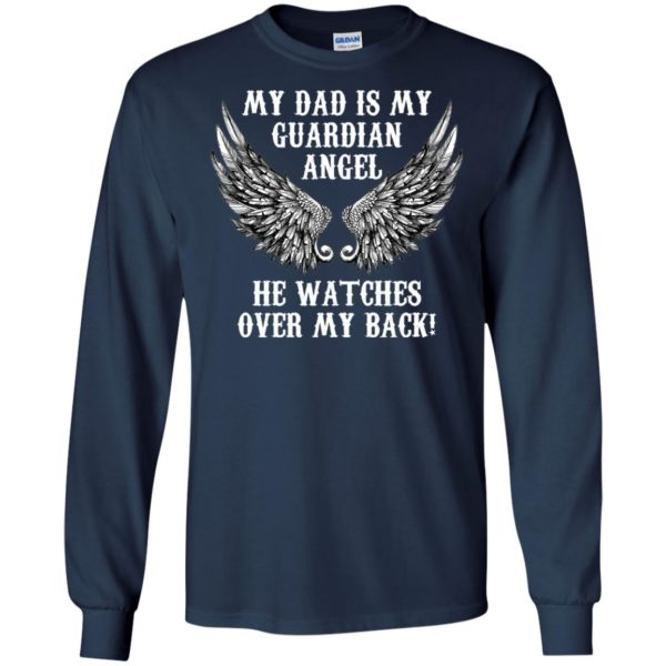 My Dad Is My Guardian Angel T Shirts, Hoodies