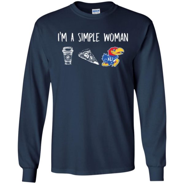I'm a simple woman I like Coffee, Pizza and Kansas Jayhawks T Shirts