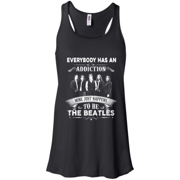 Everybody Has An Addiction Mine Just Happens To Be The Beatles T Shirts, Sweater
