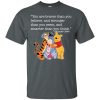 You are braver than you believe, and stronger than you seem, and smarter than you think T Shirts