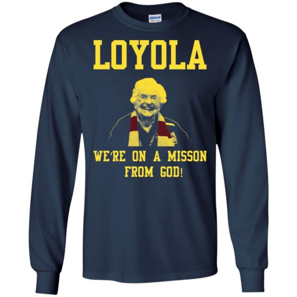 Loyola Chicago's Sister Jean We're On A Mission From God T shirts