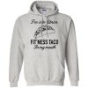 I'm Into Fitness Fit'ness Taco In My Mouth T Shirts