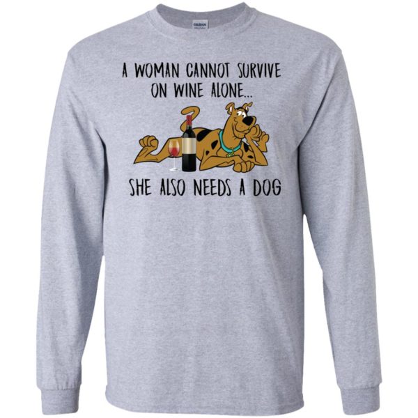 A Woman Cannot Survive On Wine Alone She Also Needs A Dogs T Shirts