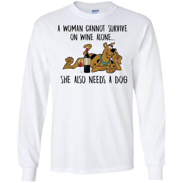 A Woman Cannot Survive On Wine Alone She Also Needs A Dogs T Shirts