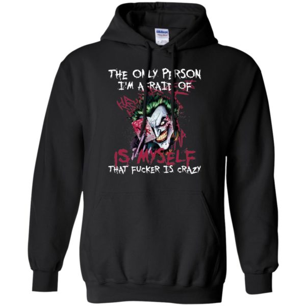 Joker: The Only Person I'm Afraid Of Is Myself T Shirts