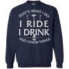 Cycling T Shirt: That's What I Do I Ride I Drink and I Know Things