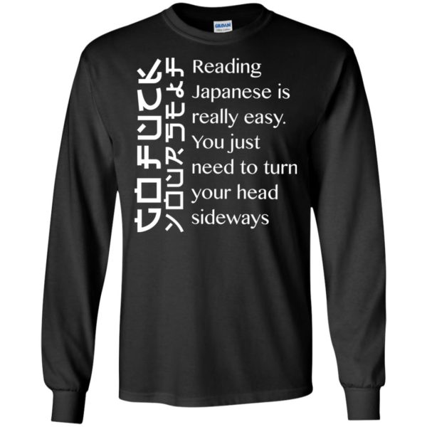 Japanese Is Really Easy You Just Need To Turn Your Head Sideways T shirts