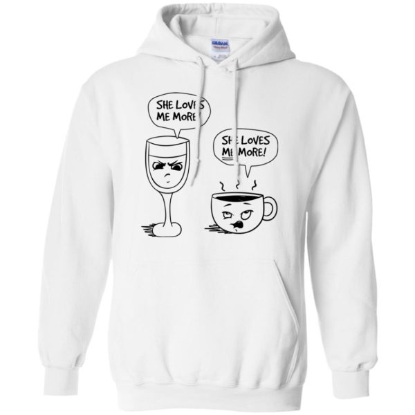 Wine vs Coffee She Loves Me More T shirts, Hoodies