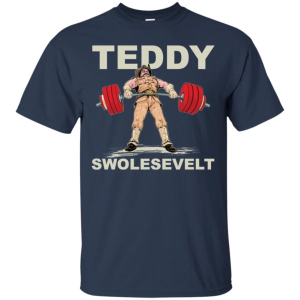 Teddy Swolesevelt Teddy Brosevelt Funny Gym T shirts