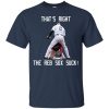 Jeter and Ellsbury That's Right The Reb Sox Suck! T shirts