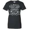 As an August Girl I have 3 side, the quiet and sweet side T shirts