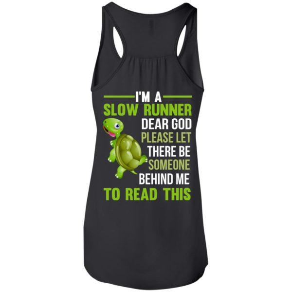 I'm a slow runner dear god please let there be someone behind me to read this t shirts