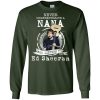 Never Underestimate A Nana Who Listens To Ed Sheeran Long Sleeve Shirt