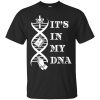 It's in my DNA Jesus T shirts, Hoodies, Sweatshirts, Tank Top