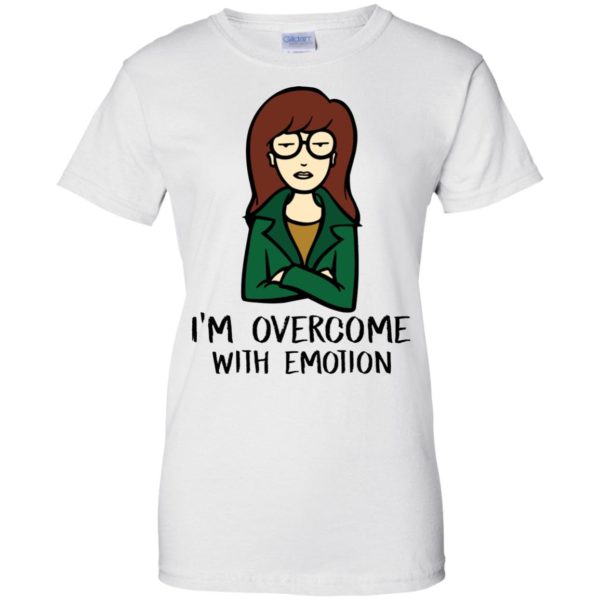 Daria I'm Overcome With Emotion T shirts