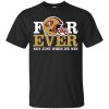 San Francisco 49ers Forever Not Just When We Win T shirts