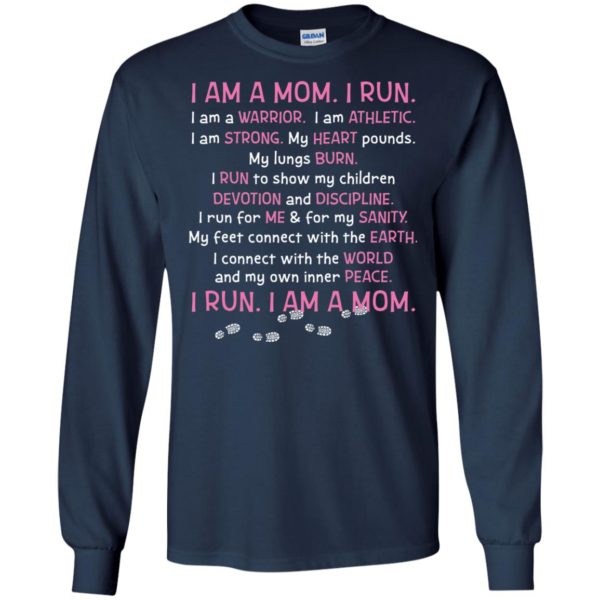 I am a Mom. I run. I am a warrior. I am Athletics Shirt