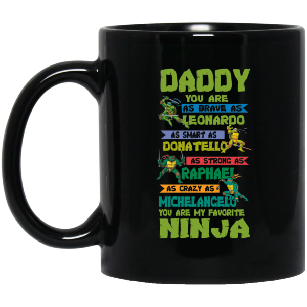 Daddy you are as brave as Leonardo as smart as Donatello Coffee Mug