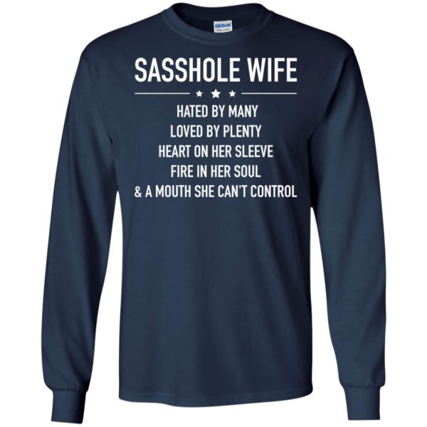 Sasshole wife hated by many loved by plenty T shirts