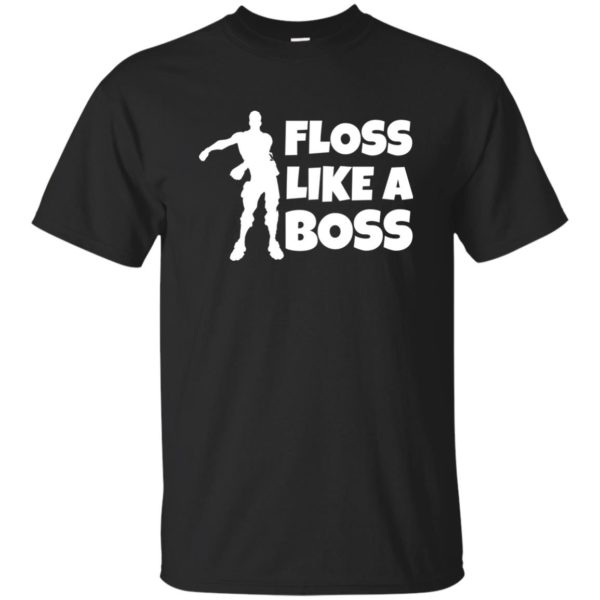 Fortnite Floss Like A Boss T shirts, Hoodies, Tank