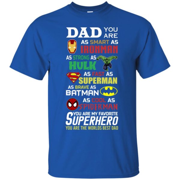 Dad you are smart as ironman t shirt