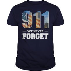 911 We Never Forget September 11 T Shirt
