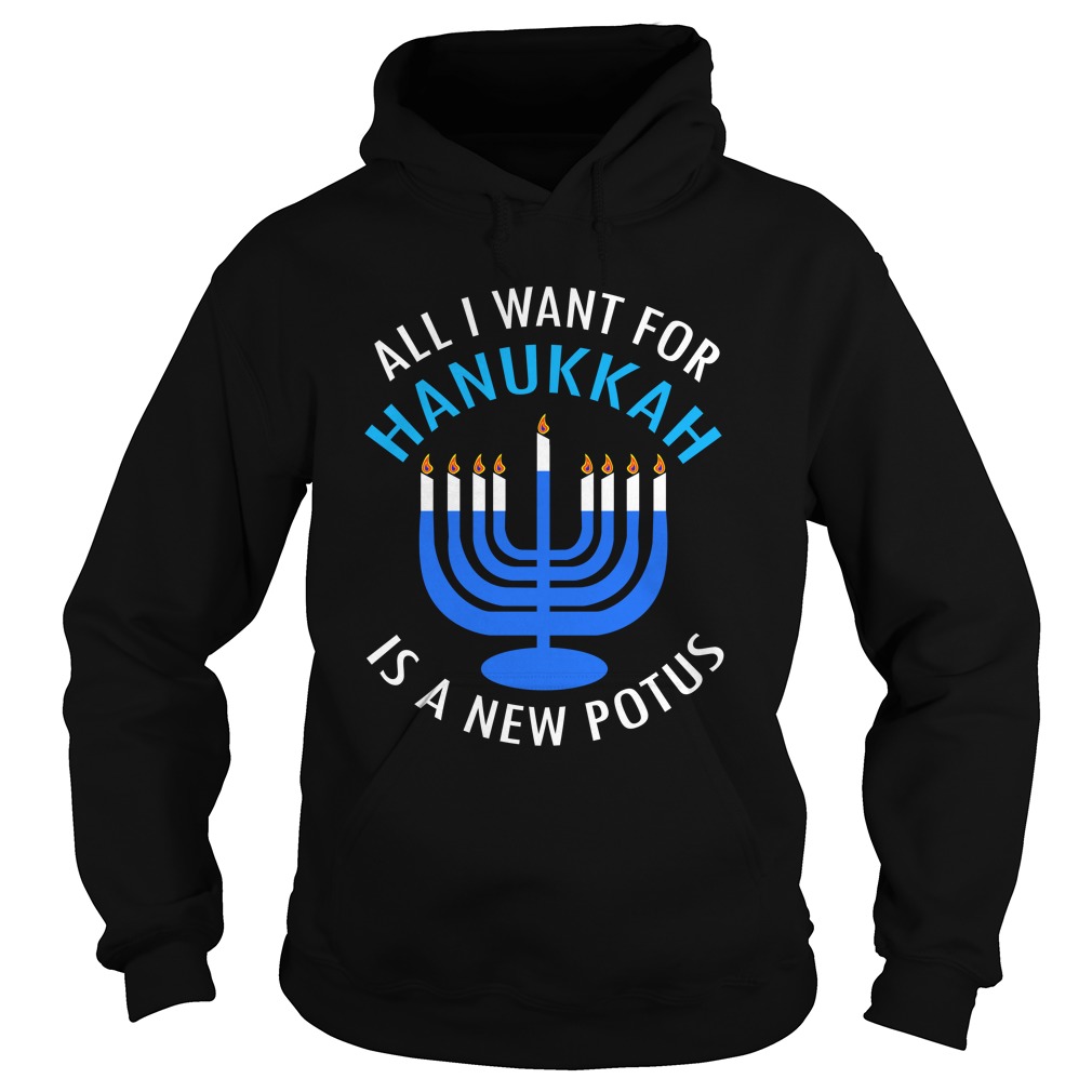 All I Want For Hanukkah Is A New Potus Funny Trump Shirt