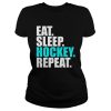 Eat Sleep Hockey Repeat Hockey Lovers Tees Shirt